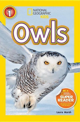 Owls (National Geographic Kids Readers, Level 1)(English, Hardcover, Marsh Laura)