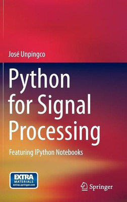 Python for Signal Processing(English, Hardcover, Unpingco Jose)