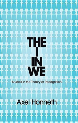 The I in We(English, Paperback, Honneth Axel)