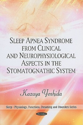 Sleep Apnea Syndrome in the Stomatognathic System(English, Paperback, Yoshida Kazuya)