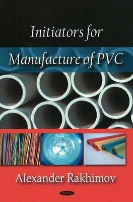 Initiators for Manufacture of PVC(English, Hardcover, Rakhimov Alexander)