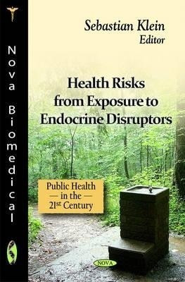 Health Risks from Exposure to Endocrine Disruptors(English, Paperback, unknown)
