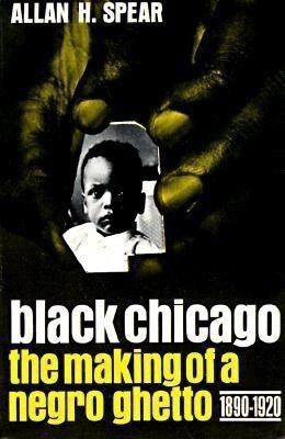 Black Chicago(English, Paperback, Spear Allan H.)