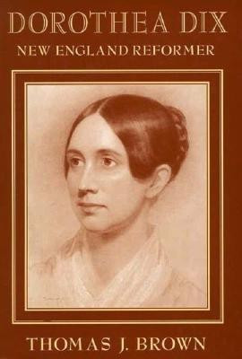 Dorothea Dix(English, Hardcover, Brown Thomas J.)