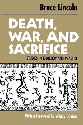 Death, War, and Sacrifice(English, Paperback, Lincoln Bruce)