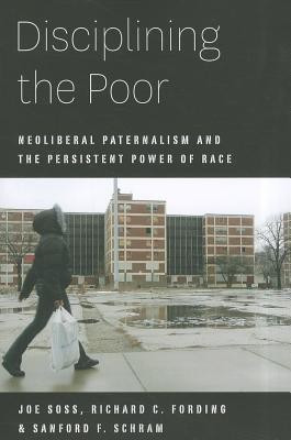 Disciplining the Poor(English, Paperback, Soss Joe)