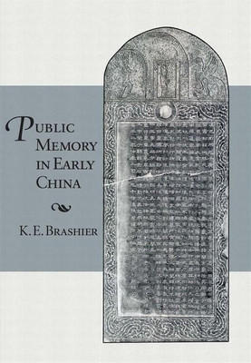 Public Memory in Early China(English, Hardcover, Brashier K. E.)