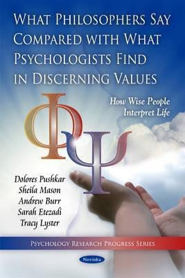 What Philosophers Say Compared with What Psychologists Find in Discerning Values(English, Paperback, Pushkar Dolores)