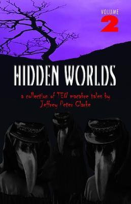 Hidden Worlds - Volume 2(English, Paperback, Clarke Jeffrey Peter)