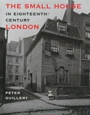 The Small House in Eighteenth-Century London(English, Hardcover, Guillery Peter)
