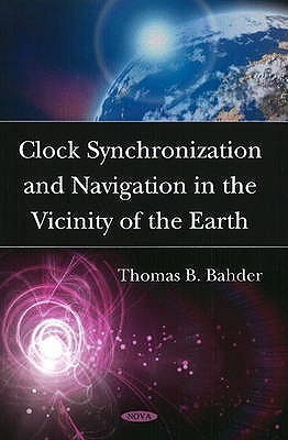 Clock Synchronization & Navigation in the Vicinity of the Earth(English, Paperback, Bahder Thomas B)