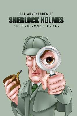 The Adventures of Sherlock Holmes(English, Paperback, Doyle Arthur Conan Sir)