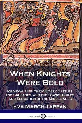 When Knights Were Bold(English, Paperback, Tappan Eva March)
