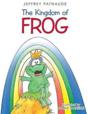 The Kingdom of Frog(English, Paperback, Patnaude Jeffrey)
