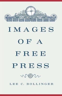 Images of a Free Press(English, Paperback, Bollinger Lee C.)