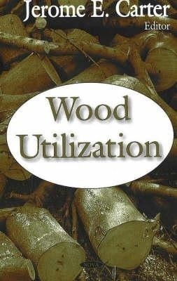 Wood Utilization(English, Hardcover, unknown)