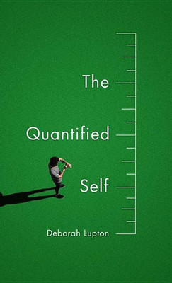 The Quantified Self(English, Paperback, Lupton Deborah)