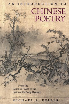 An Introduction to Chinese Poetry(English, Paperback, Fuller Michael A.)