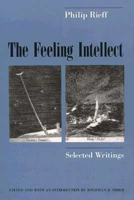 The Feeling Intellect(English, Paperback, Rieff Philip)