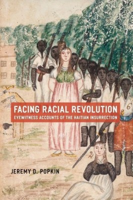 Facing Racial Revolution(English, Paperback, Popkin Jeremy D.)