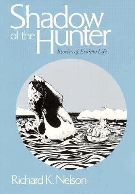 Shadow of the Hunter(English, Paperback, Nelson Richard K.)