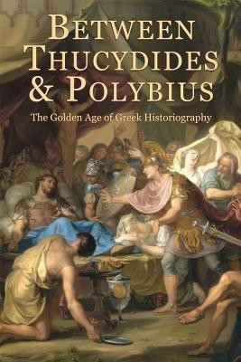 Between Thucydides and Polybius(English, Paperback, unknown)