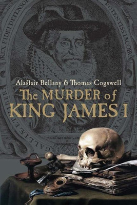 The Murder of King James I(English, Hardcover, Bellany Alastair)