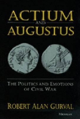 Actium and Augustus(English, Paperback, Gurval Robert Alan)