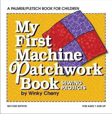 My First Machine Patchwork Book KIT(English, Paperback, Cherry Winky)