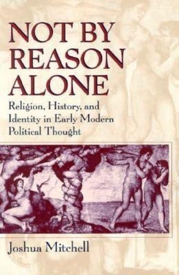 Not by Reason Alone(English, Paperback, Mitchell Joshua)