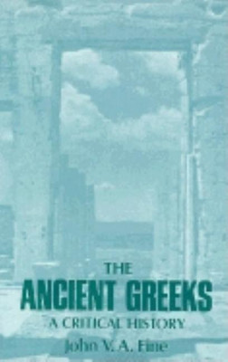 The Ancient Greeks(English, Paperback, Fine John V. A.)