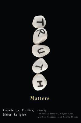 Truth Matters(English, Hardcover, Zuidervaart Lambert)