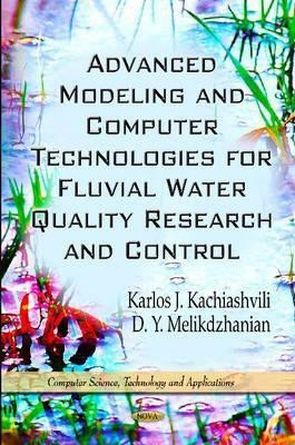 Advanced Modeling & Computer Technologies for Fluvial Water Quality Research & Control(English, Hardcover, unknown)