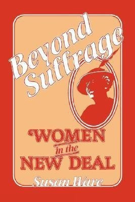 Beyond Suffrage(English, Paperback, Ware Susan)