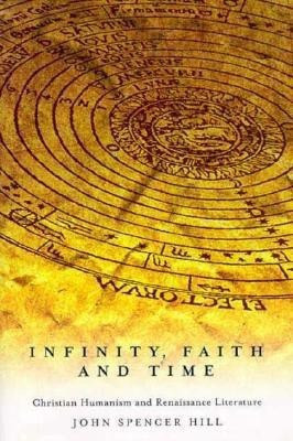 Infinity, Faith, and Time(English, Hardcover, Hill John Spencer)