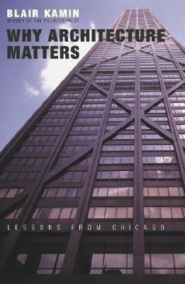 Why Architecture Matters(English, Paperback, Kamin Blair)