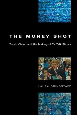The Money Shot(English, Paperback, Grindstaff Laura)