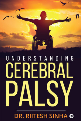 Understanding Cerebral Palsy(English, Paperback, Sinha Riitesh)