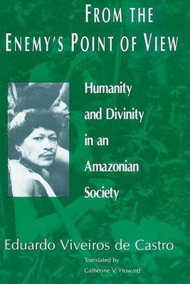 From the Enemy's Point of View(English, Paperback, Viveiros de Castro Eduardo)