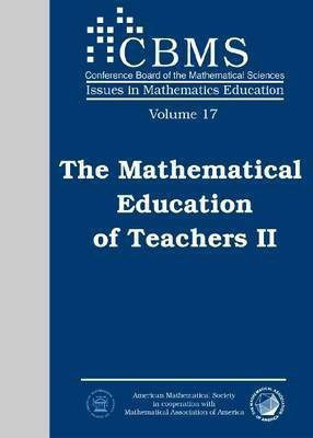 The Mathematical Education of Teachers II(English, Paperback, Society American Mathematical)