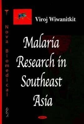 Malaria Research in Southeast Asia(English, Hardcover, Wiwanitkit Viroj)