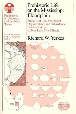 Prehistoric Life on the Mississippi Floodplain(English, Paperback, Yerkes Richard W.)