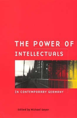 The Power of Intellectuals in Contemporary Germany(English, Paperback, unknown)