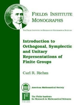 Introduction to Orthogonal, Symplectic and Unitary Representations of Finite Groups(English, Hardcover, Riehm Carl R.)