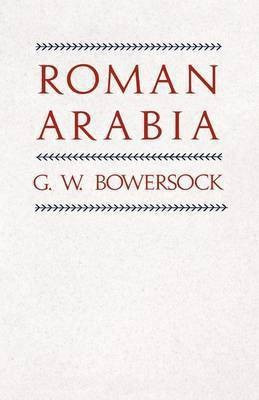 Roman Arabia(English, Paperback, Bowersock G. W.)