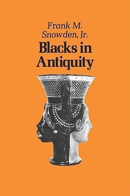 Blacks in Antiquity(English, Paperback, Snowden Frank M. Jr.)