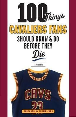 100 Things Cavaliers Fans Should Know & Do Before They Die(English, Paperback, Finnan Bob)