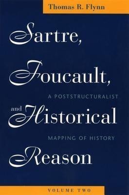 Sartre, Foucault, and Historical Reason, Volume Two(English, Hardcover, Flynn Thomas R.)