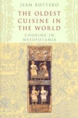 The Oldest Cuisine in the World(English, Hardcover, Bottero Jean)