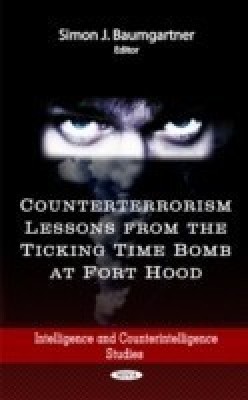 Counterterrorism Lessons from the Ticking Time Bomb at Fort Hood(English, Hardcover, unknown)